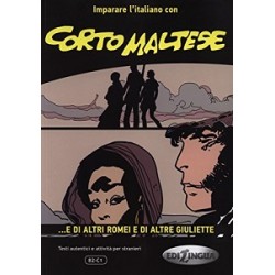 Imparare L'Italiano Con I Fumetti: Corto Maltese - e Di Altri Romei e Di Altre G