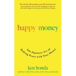 Happy Money: The Japanese Art of Making Peace with Your Money