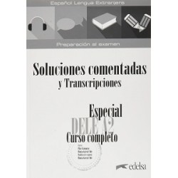 Especial DELE A2 Curso Completo. Soluciones comentadas y transcripciones (Edición 2020)