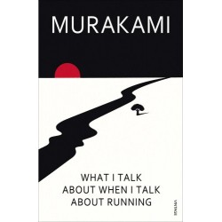 Murakami  What I Talk About When I Talk About Running