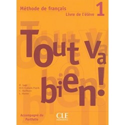 Tout va bien ! 1 Livre de L`eleve + portfolio