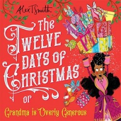 The Twelve Days of Christmas: Grandma is Overly Generous