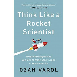 Think Like a Rocket Scientist