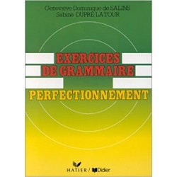 Je pratique: Exercices de Grammaire Perfectionnement Cahier