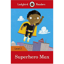 Ladybird Readers 2 Superhero Max
