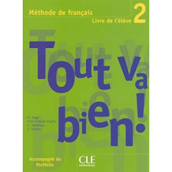 Tout va bien ! 2 Livre de L`eleve + portfolio
