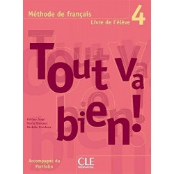 Tout va bien ! 4 Livre de L`eleve + portfolio