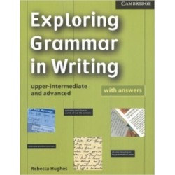 Exploring Grammar in Writing Upper-Intermediate/Advanced