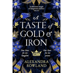 A Taste of Gold and Iron