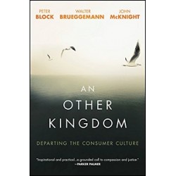 An Other Kingdom: Departing the Consumer Culture