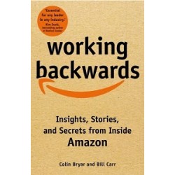 Working Backwards: Insights, Stories, and Secrets from Inside Amazon