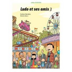 Ludo et ses amis 3 Cahier d'exercices