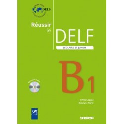 Reussir Le DELF Scolaire et Junior B1 2009