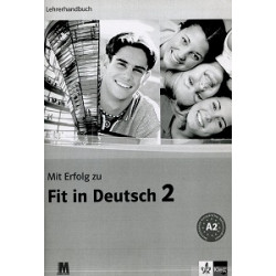 Mit Erfolg zu Fit in Deutsch 2. Lehrerhandbuch. A2