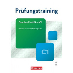 Prufungstraining DaF: Goethe-Zertifikat C1 (2024) Übungsbuch mit Lösungen und Audios als Download