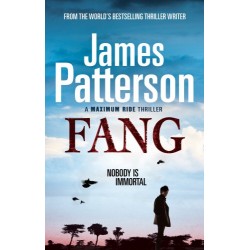 Patterson Maximum Ride Thriller: Fang