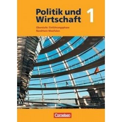 Politik und Wirtschaft 1 Oberstufe: Einfuhrungsphase Nordrhein-Westfalen Schlerbuch