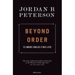 Beyond Order: 12 More Rules for Life