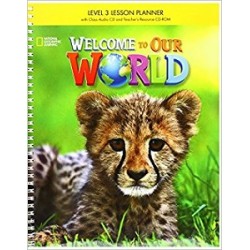 Welcome to Our World 3 Lesson Planner + Audio CD + Teacher's Resource CD-ROM