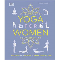 Yoga for Women: Wellness and Vitality at Every Stage of Life