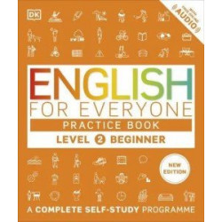 English for Everyone 2 Beginner Practice Book: A Complete Self-Study Programme (new ed.)