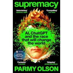 Supremacy: AI, ChatGPT and the Race That Will Change the World [Paperback]