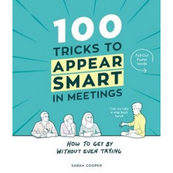 100 Tricks to Appear Smart in Meetings