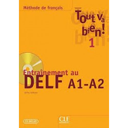 Tout va bien ! 1 Entraînement au DELF A1-A2 + CD audio